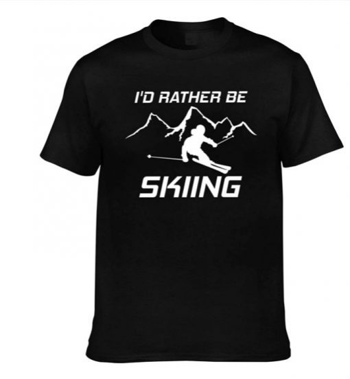 Ohclearlove I'd Rather Be Skiing Ski Skis Snow Funny T Shirt Fitted Short Sleeve Tee for Men Cotton Casual Tops shirt