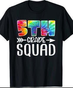 Classic 5th Grade Squad Tie Dye Back to School Teacher Student T-Shirt