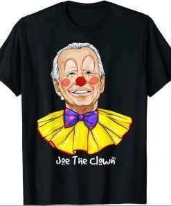 Clown Show Joe Funny Joe Biden Is A Democratic Clown 2021 T-Shirt