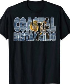 Coastal Distancing Fishing Gift Shirts