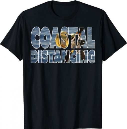 Coastal Distancing Fishing Gift Shirts