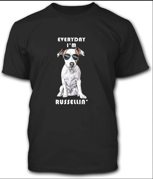 N Everyday I‘m Russellin’ Funny Dog‘s Day Gift Fur Dog Mom Funny Gift Fo 2021 T-shirt