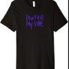 VIBE Tee Premium T-Shirt