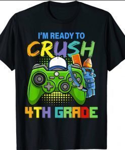 I'm Ready to Crush 4th Grade Back to School Video Game Boys T-Shirt