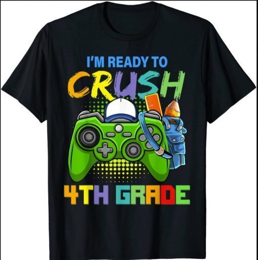 I'm Ready to Crush 4th Grade Back to School Video Game Boys T-Shirt