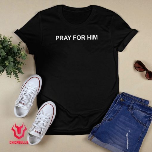 Brittni - Pray For Him Gift T-Shirt