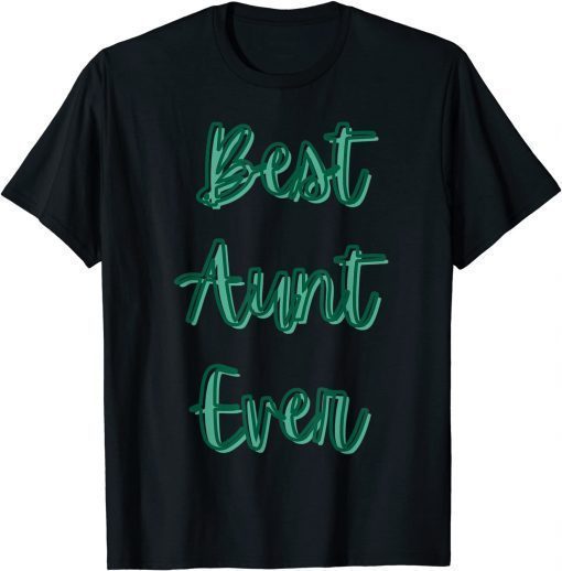 Official Best Aunt Ever T-Shirt