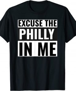 Excuse the Philly in me Unisex T-Shirt