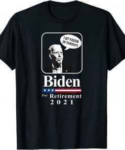 "I Get Pudding on Thursdays" Joe Biden T-Shirt