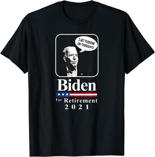 "I Get Pudding on Thursdays" Joe Biden T-Shirt
