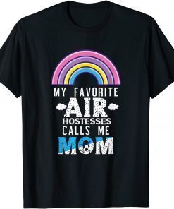 My Favorite Air Hostess Call Me Mom Funny Flying Aviation Unisex T-Shirt