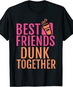 Best Friends Dunk Together T-Shirt