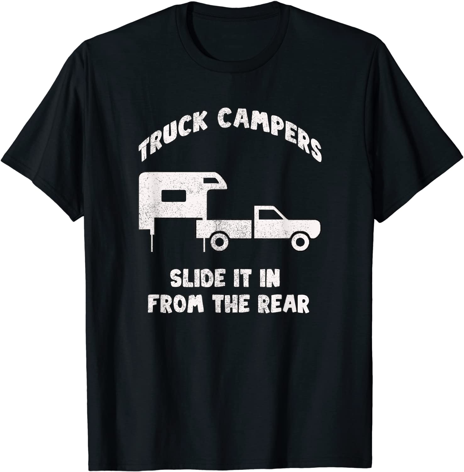 Official Slide It In From The Rear Slide-In Cabover Truck Camper T-Shirt
