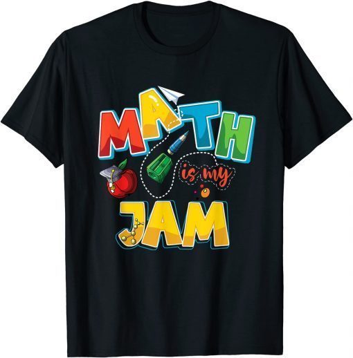 2021 Math Teacher Math is My Jam Mathematic Funny T-Shirt