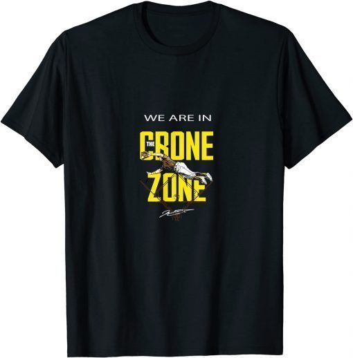 We Are in the Crone Zone Tee Shirt