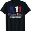 9 11 shirt we will never forget Unisex T-Shirt