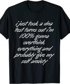 Official I'm 100% Gonna Overthink Everything Anxiety Tee Shirt Funny T-Shirt