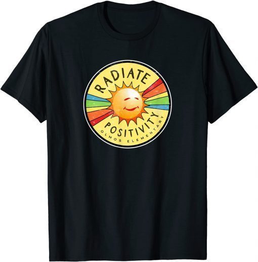 Radiate Positivity, Inspirational, School Funny T-Shirt