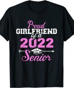 Proud girlfriend of a 2022 senior graduation class T-Shirt