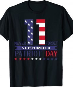 Tee Shirts Patriot day never forget, Patriot day 9-11, Patriot day 2021