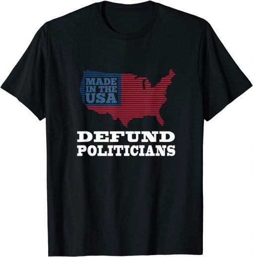 Defund Politicians Shirt Biden Sucks T-Shirt