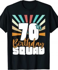 70th Birthday Squad Vintage Retro Funny 70 Year Old Birthday Funny T-Shirt