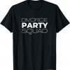 Classic Divorce Party Squad T-Shirt