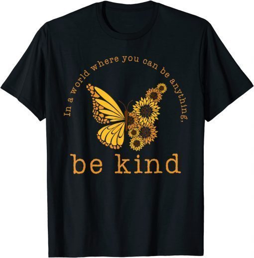 Sunflower Butterfly Be Kind 2021 T-Shirt