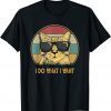 Funny Retro I do what I want cat funny cat lover T-Shirt