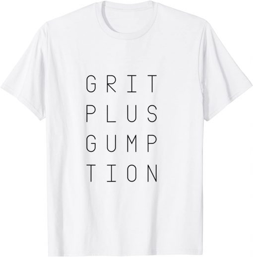 Grit Plus Gumption Minimalist T-Shirt