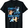 Unisex Can't Stop Dancing T-Shirt