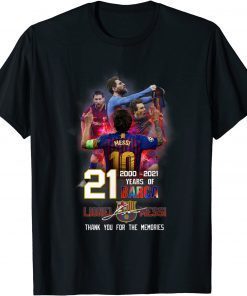 Unisex 21 Year of Messi Thank You For The Memories Classic 2000 2021 T-Shirt