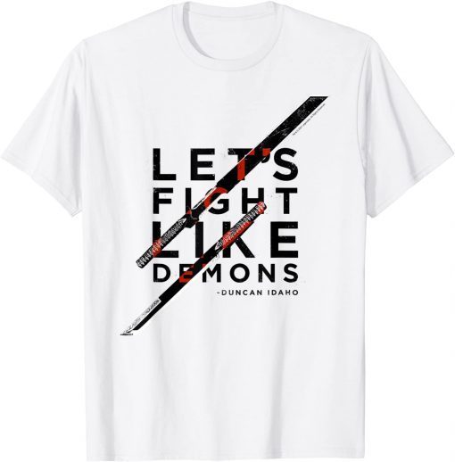 Let's Fight Like Demons - Duncan Idaho - Dune (2021) - White T-Shirt