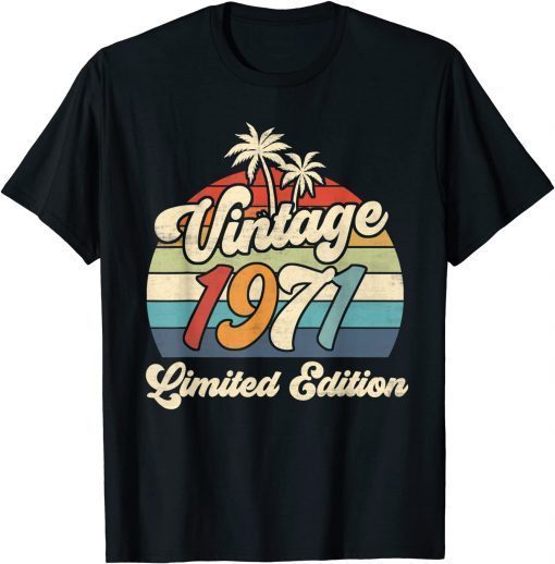 Funny Vintage 1971 50th Birthday Shirt Limited Edition 50 Year Old T-Shirt