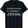 2021 Stop Saying You Did Your Research Before You Got Injection T-Shirt