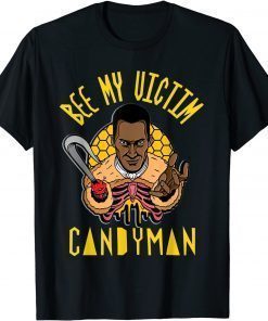 2021 Candyman Bee My Victim Halloween Costume T-Shirt