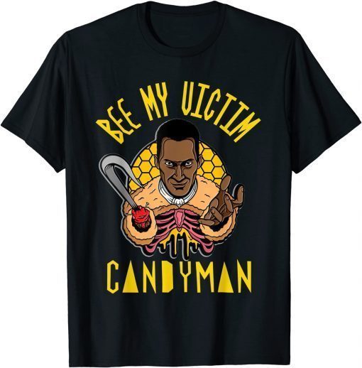 2021 Candyman Bee My Victim Halloween Costume T-Shirt