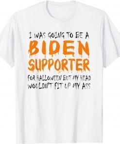 T-Shirt I Was Going To Be A Biden Supporter For Halloween Sarcasm