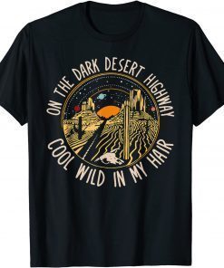 Official On A Dark Desert Highway Cool Wind In My Hair Vintage T-Shirt