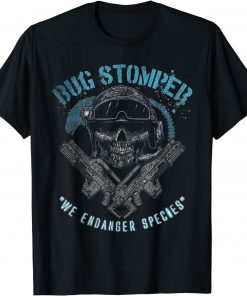 Shirts Bug Stomper We Endanger Specoes