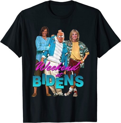 WEEKEND AT BIDEN'S T-Shirt
