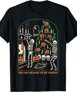 Tis the season to be creepy skeleton pumpkins halloween T-Shirt