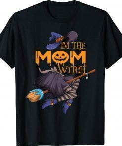 I'm The Mom Witch Halloween Matching Group Costume T-Shirt