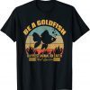 soccer, be a goldfish, ted, coach, motivation, lasso Gift T-Shirt