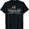 "Everything Woke Turns To Shit" Quote Funny Trump T-Shirt