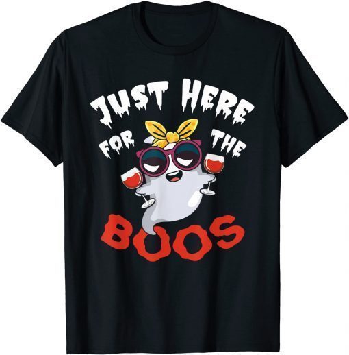 Just Here For The Boos Funny Halloween Ghost Cute Wine Lover Gift T-Shirt