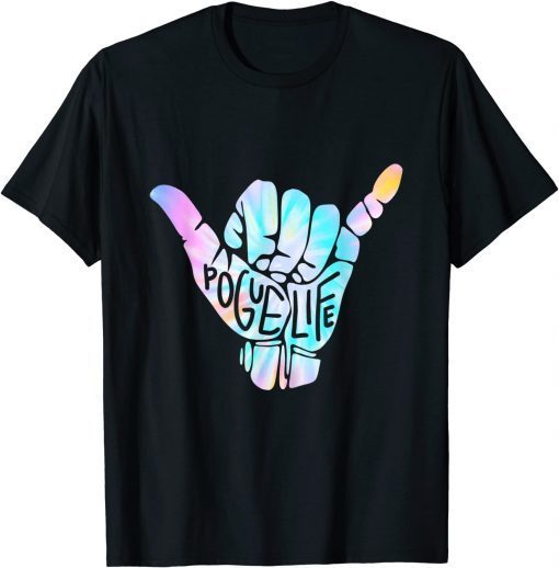 Pogue Life Shaka Hand Hang Loose Tie Dye Pattern (obx) T-Shirt