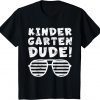 2021 Kids Kindergarten Dude Back To School Funny First Day Pre-K T-Shirt