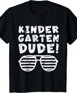 2021 Kids Kindergarten Dude Back To School Funny First Day Pre-K T-Shirt