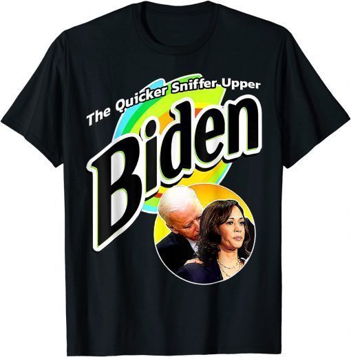 Official The Quicker Sniffer Upper - Anti Biden - Pro Trump Funny T-Shirt